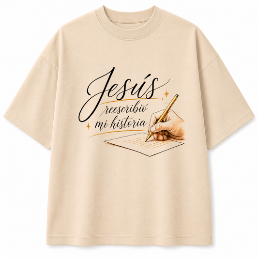 Camisa Oversize “Jesús Reescribió Mi Historia”