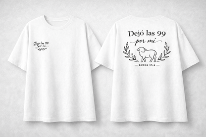 Camisa Cristiana Oversize “Dejó las 99 por mí” – Diseño Bíblico Premium