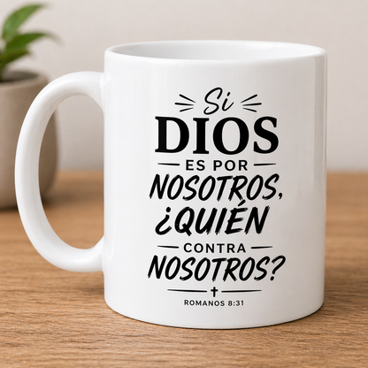 Taza Cristiana “Si Dios es por nosotros” – Romanos 8:31 | Taza Blanca 11oz