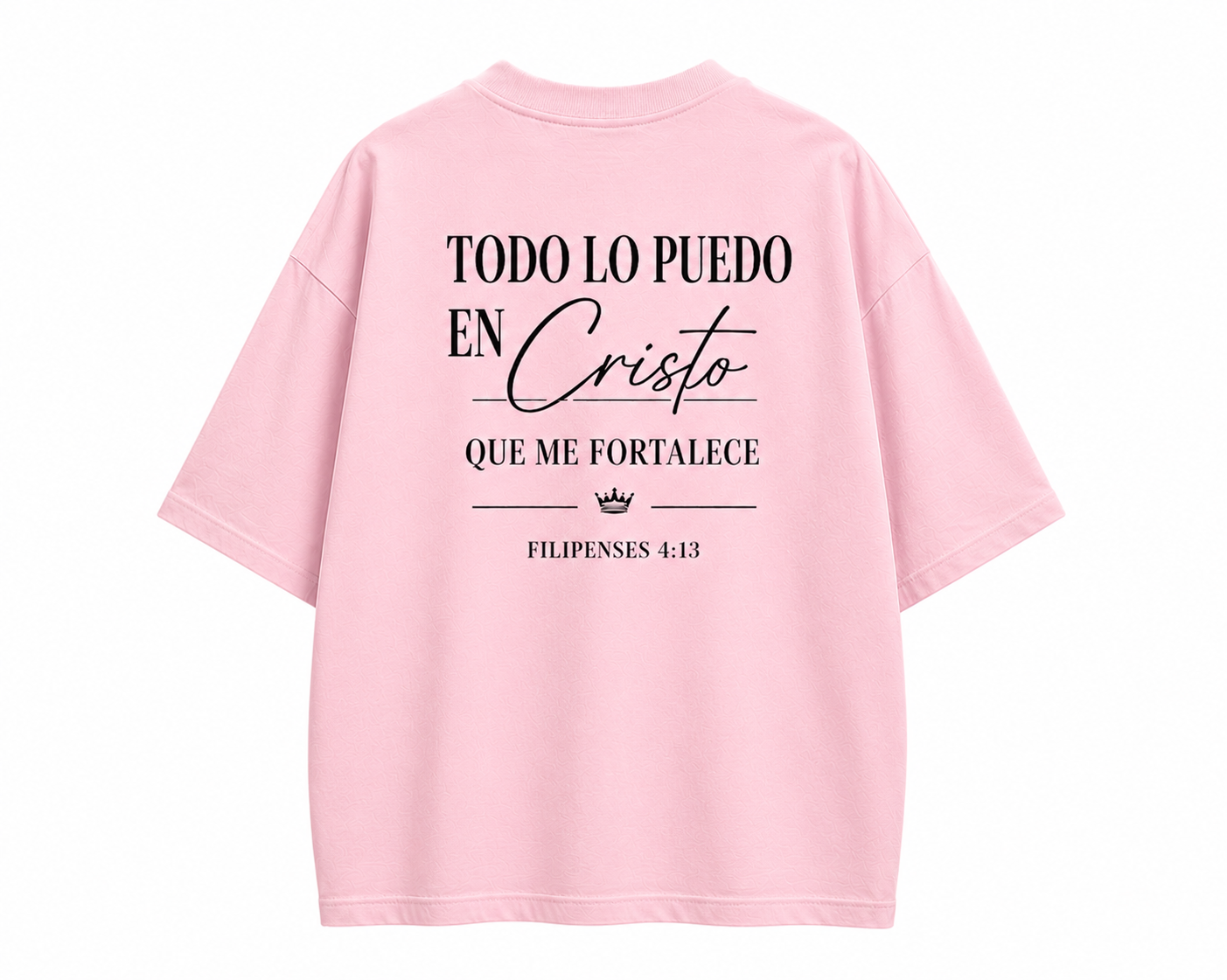 Camisa Oversize Cristiana “Todo Lo Puedo En Cristo” Rosa Premium