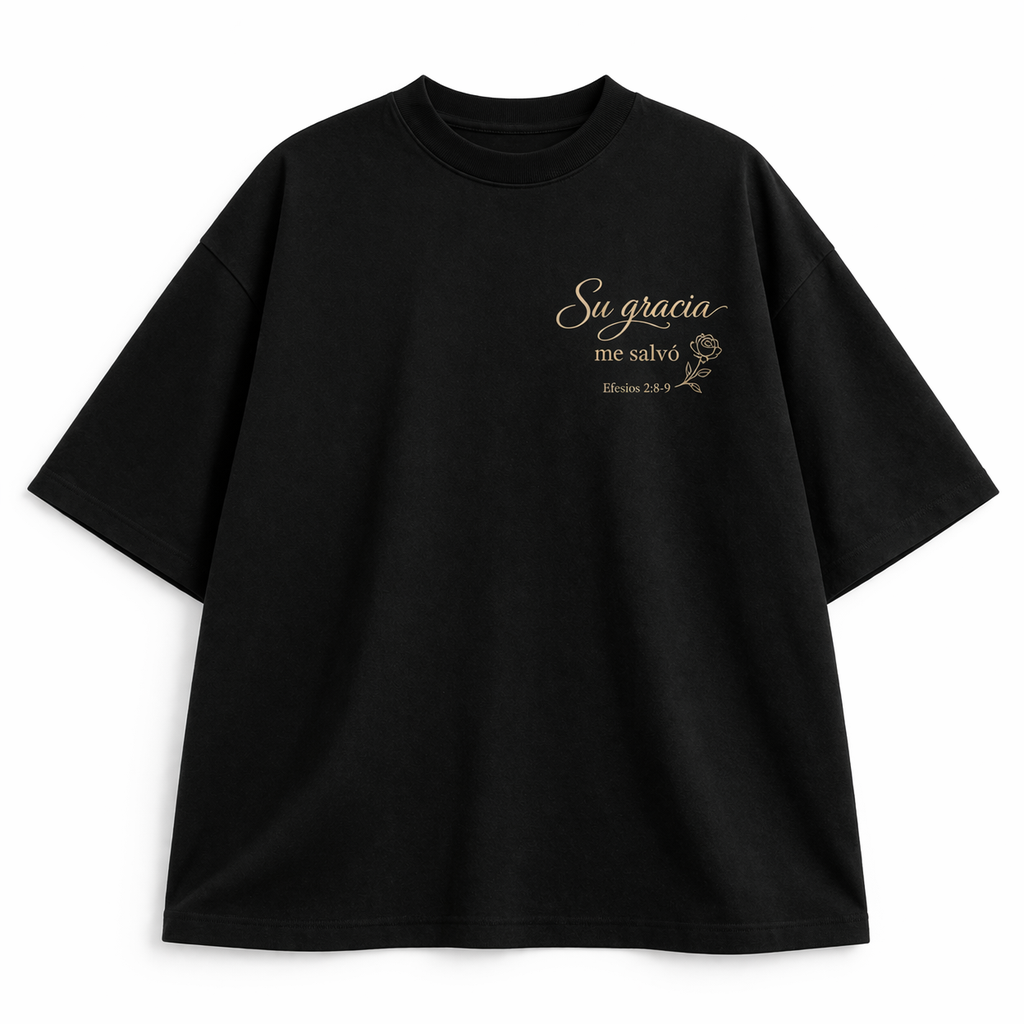 Camisa Oversize 'Su Gracia Me Salvó' – Efesios 2:8-9 | Diseño Floral Elegante