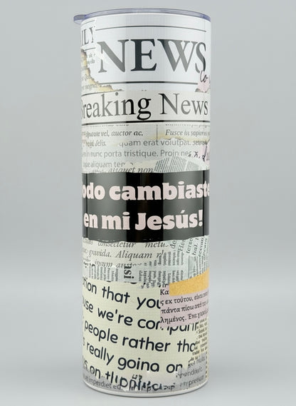 Vaso Térmico 20oz – Todo cambiaste en mí, Jesús - Cristo vive 