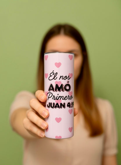 Vaso Térmico 20oz – Él nos amó primero (1 Juan 4:19)