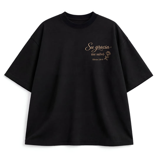 Camisa Oversize 'Su Gracia Me Salvó' – Efesios 2:8-9 | Diseño Floral Elegante