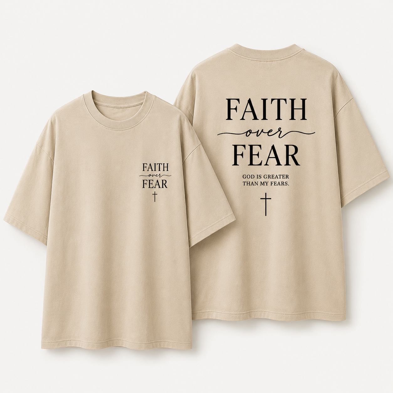 Faith Over Fear Christian Oversized T-Shirt – God Is Greater Than My Fears Tee
