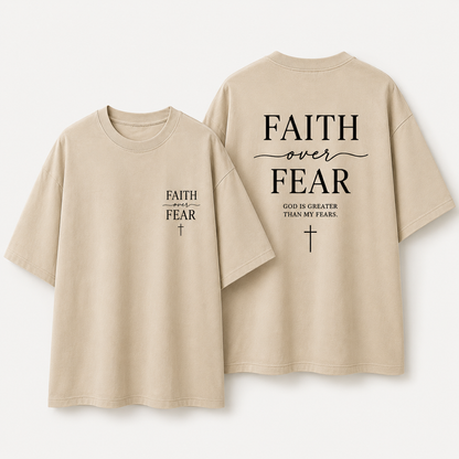 Faith Over Fear Christian Oversized T-Shirt – God Is Greater Than My Fears Tee