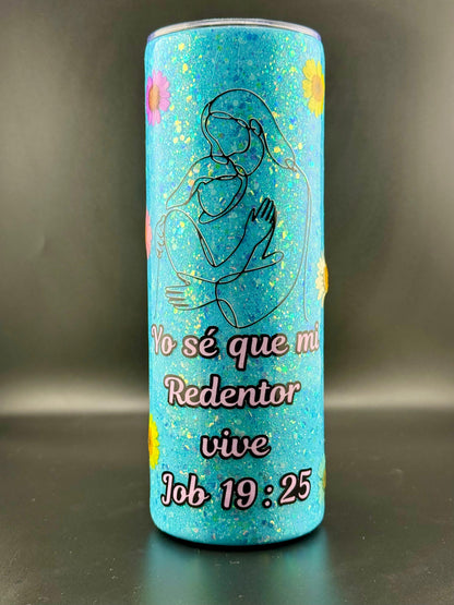 Vaso Térmico 20oz – Yo sé que mi Redentor vive (Flores y Resina, Brilla en la Oscuridad)