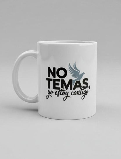 Taza 12oz – No temas, Yo estoy contigo