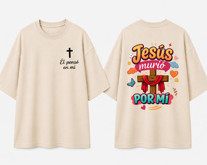 Camisa Oversize Jesús Murió Por Mí - Él Pensó En Mi
